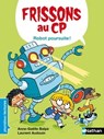 Frissons au CP - Robot poursuite - Dès 6 ans - Anne-Gaëlle Balpe - 9782095016326