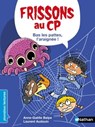 Frissons au CP - Bas les pattes, l'araignée ! - Dès 6 ans - Livre numérique - Anne-Gaëlle Balpe - 9782095021054