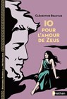 Io pour l'amour de Zeus - Clémentine Beauvais ; Marie-Thérèse Davidson - 9782095029074