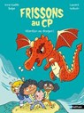 Frissons au CP - Tome 14 : Attention au dragon ! - Lune Bleue - dès 6 ans - Anne-Gaëlle Balpe - 9782095037819