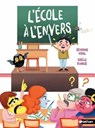 L'École à l'envers - Quand les enfants deviennent maîtres - Roman illustré 7-11 ans - Séverine Vidal - 9782095050795