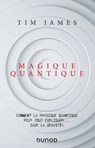 Magique quantique - Tim James - 9782100812332