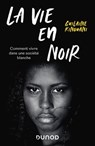 La vie en noir - Guilaine Kinouani - 9782100850105
