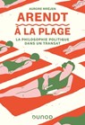 Arendt à la plage - Aurore Mréjen - 9782100857968