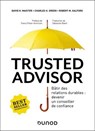 Trusted advisor - David H. Maister ; Charles H. Green ; Robert M. Galford - 9782100890118