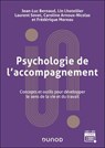 Psychologie de l'accompagnement - 2e éd - Jean-Luc Bernaud ; Lin Lhotellier ; Laurent Sovet ; Caroline Arnoux-Nicolas ; Frédérique Pelayo - 9782100890231