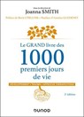 Le GRAND livre des 1000 premiers jours de vie - 2e éd. - Joanna Smith - 9782100891450