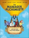 Le manager alchimiste - Lionel Imbert ; Laëtitia Aynié ; Elsa Simon ; Caroline Imbert ; Laurent Létang - 9782100894291