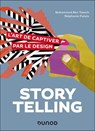 Storytelling, l'art de captiver par le design - Mohammed Ben Totoch ; Stéphanie Patois - 9782100897858