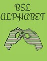 BSL Alphabet. British Sign Language - Cristie Publishing - 9782168961669