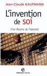 L'invention de soi - Jean-Claude Kaufmann - 9782200256265
