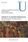 Rome et le monde provincial - Guillaume Flamerie de Lachapelle ; Jérôme France ; Jocelyne Nelis-Clément - 9782200283322