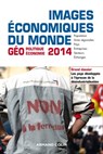 Images économiques du monde 2014 - François Bost ; Laurent Carroué ; Sébastien Colin ; Christian Girault ; Anne-Lise Humain-Lamoure ; Olivier Sanmartin ; David Teurtrie - 9782200289102