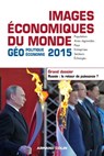 Images économiques du monde 2015 - François Bost ; Laurent Carroué ; Sébastien Colin ; Christian Girault ; Anne-Lise Humain-Lamoure ; Olivier Sanmartin ; David Teurtrie - 9782200600914
