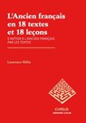 L'Ancien français en 18 textes et 18 leçons - Laurence Hélix - 9782200601201