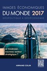 Images économiques du monde 2017 - François Bost ; Laurent Carroué ; Sébastien Colin ; Christian Girault ; Anne-Lise Humain-Lamoure ; Olivier Sanmartin ; David Teurtrie - 9782200616601