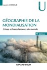 Géographie de la mondialisation - 4e éd. - Laurent Carroué - 9782200616908