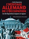 L'Héritage allemand de l'Occupation - Cécile Desprairies ; Emmanuel Le Roy Ladurie - 9782200625269