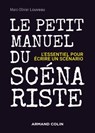 Le petit manuel du scénariste - Marc-Olivier Louveau - 9782200626761