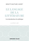 Le langage de la littérature - Brigitte Buffard-Moret - 9782200627546