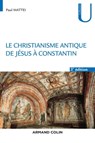 Le christianisme antique - 3e éd. - Paul Mattéi - 9782200628604