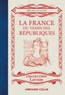 La France du temps des Républiques - Bruno Fuligni - 9782200629748