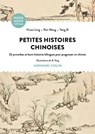 Petites histoires chinoises - Vivian Ling ; Wang Peng - 9782200637330