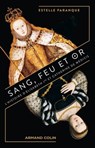 Sang, feu et or - Estelle Paranque - 9782200638252
