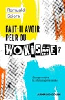 Faut-il avoir peur du wokisme ? - Romuald Sciora - 9782200638306