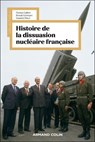 Histoire de la dissuasion nucléaire française - Florian Galleri ; Benoît Grémare ; Yannick Pincé - 9782200645403
