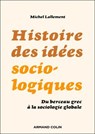 Histoire des idées sociologiques - 6e éd. - Michel Lallement - 9782200645533