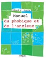 Manuel du phobique et de l'anxieux - Edmund J Bourne - 9782212548624