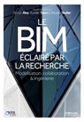 Le BIM éclairé par la recherche: Modélisation, collaboration et ingénierie - Régine Teulier - 9782212674712