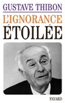 L'Ignorance étoilée - Gustave Thibon - 9782213000350