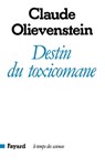 Destin du toxicomane - Dr Olievenstein-C - 9782213012681