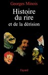 Histoire du rire et de la dérision - Minois-G - 9782213606965