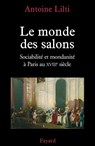 Lilti, A: Monde des salons - Antoine Lilti - 9782213622927