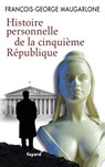 Histoire personnelle de la Ve République - Maugarlone-F G. - 9782213637518