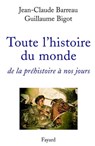 Toute l'histoire du monde - Jean-Claude Barreau ; Guillaume Bigot - 9782213639291