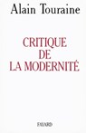 Critique de la modernité - Alain Touraine - 9782213645018