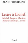 Lettre à Lionel, Michel, Jacques, Martine, Bernard, Dominique... et vous - Alain Touraine - 9782213645025