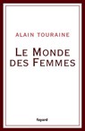 Le Monde des Femmes - Alain Touraine - 9782213645070