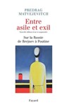 Entre asile et exil. Edition revue et augmentée - Predrag Matvejevitch - 9782213645292