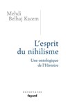 L'esprit du nihilisme - Mehdi Belhaj Kacem - 9782213646381
