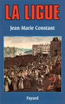 La Ligue - Jean-Marie Constant - 9782213648101
