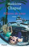 Affaires de coeur - Madeleine Chapsal - 9782213650579