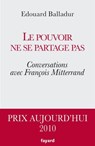 Le pouvoir ne se partage pas - Edouard Balladur - 9782213654058