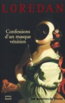 Confessions d'un masque vénitien - Loredan - 9782213654553
