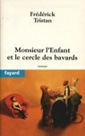 Monsieur l'Enfant et le cercle des bavards - Frédérick Tristan - 9782213656328