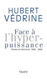 Face à l'hyperpuissance - Hubert Védrine - 9782213656854